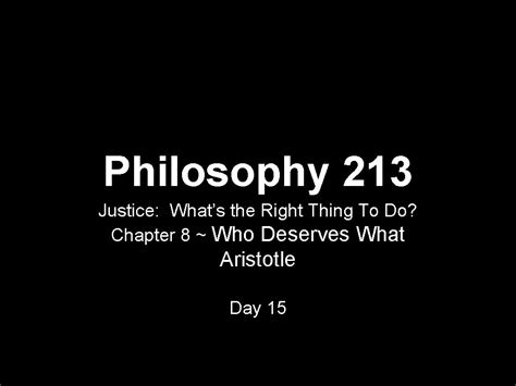  Justice: What's the Right Thing To Do?  Philosophical quandaries woven into everyday dilemmas